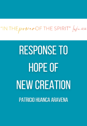 Response to  HOPE OF  NEW CREATION Patricio Huanca Aravena
