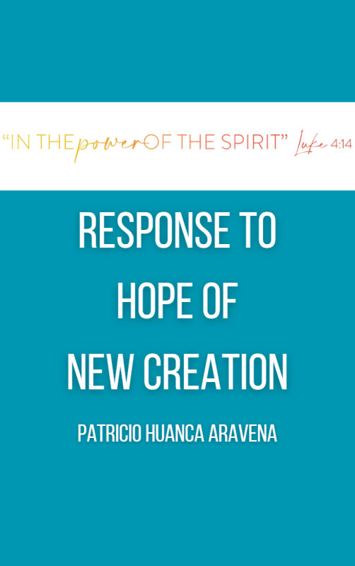 Response to  HOPE OF  NEW CREATION Patricio Huanca Aravena
