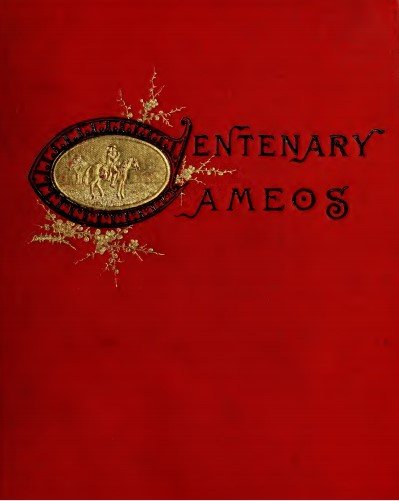 Centenary Cameos 1784 -- 1884