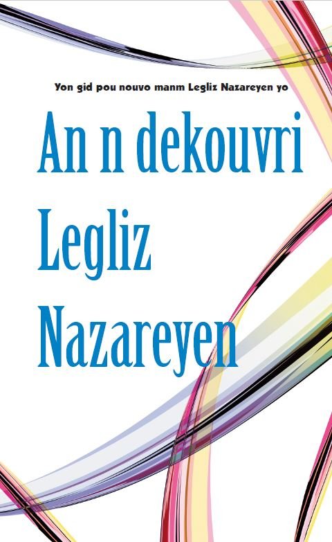 An n dekouvri Legliz Nazareyen: Yon gid pou nouvo manm Legliz Nazareyen yo