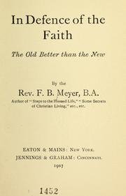 In Defence of the Faith; the old better than the new
