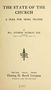 The State of the Church; a Plea for more Prayer